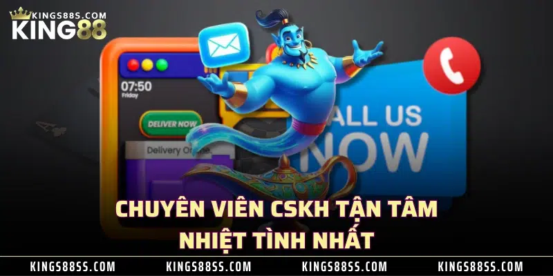 Chuyên viên CSKH tận tâm, nhiệt tình nhất 