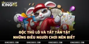 Độc Thủ Lô Và Tất Tần Tật Những Điều Người Chơi Nên Biết