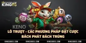 Lô Trượt - Các Phương Pháp Đặt Cược Bách Phát Bách Trúng